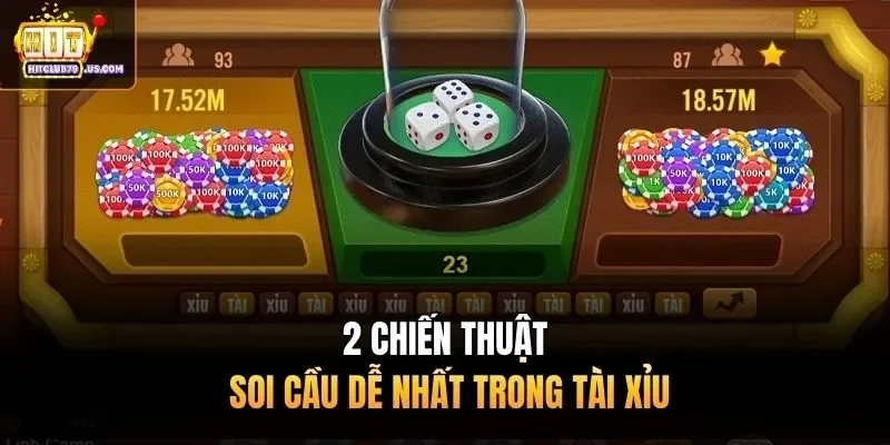 2 chiến thuật soi cầu dễ nhất trong Tài Xỉu