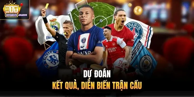 Dự đoán kết quả, diễn biến trận cầu